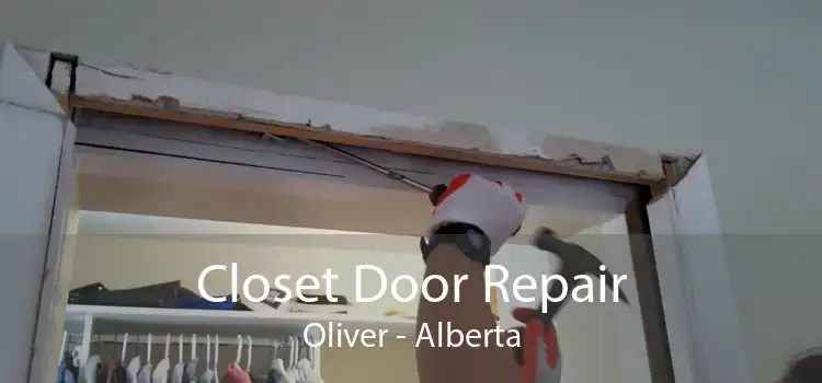 Closet Door Repair Oliver - Alberta