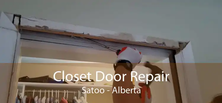 Closet Door Repair Satoo - Alberta