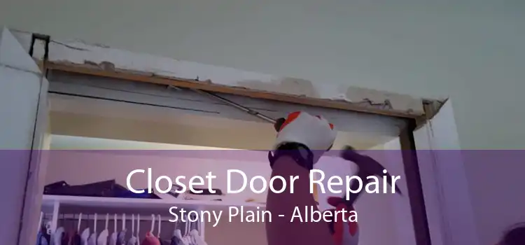 Closet Door Repair Stony Plain - Alberta