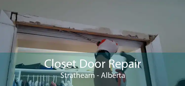 Closet Door Repair Strathearn - Alberta