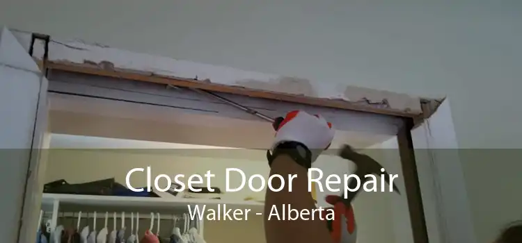 Closet Door Repair Walker - Alberta