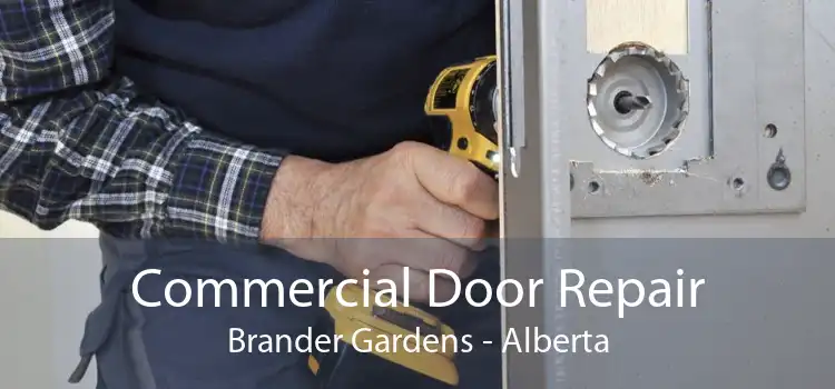 Commercial Door Repair Brander Gardens - Alberta