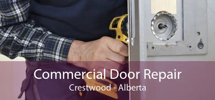 Commercial Door Repair Crestwood - Alberta