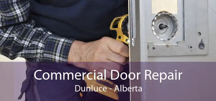 Commercial Door Repair Dunluce - Alberta