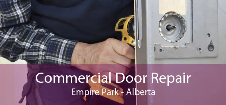 Commercial Door Repair Empire Park - Alberta