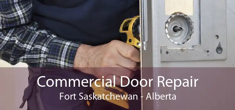 Commercial Door Repair Fort Saskatchewan - Alberta