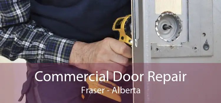 Commercial Door Repair Fraser - Alberta