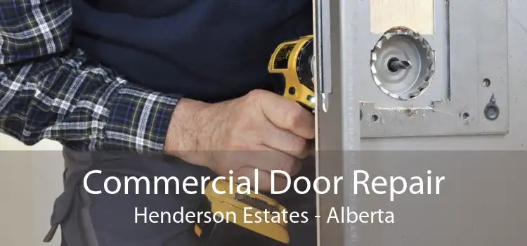 Commercial Door Repair Henderson Estates - Alberta