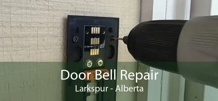 Door Bell Repair Larkspur - Alberta