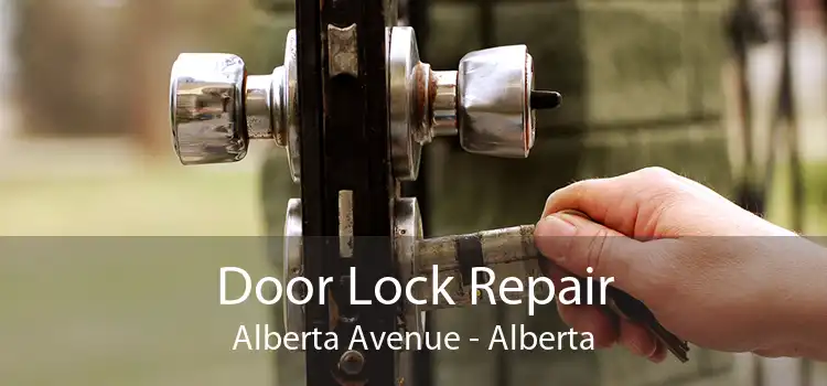 Door Lock Repair Alberta Avenue - Alberta