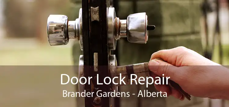 Door Lock Repair Brander Gardens - Alberta