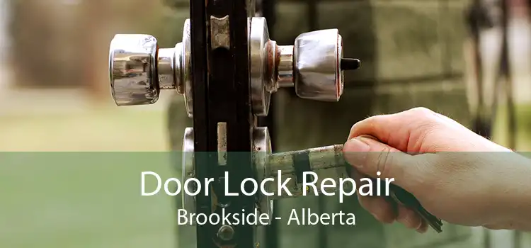 Door Lock Repair Brookside - Alberta