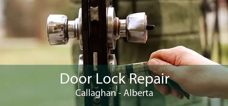 Door Lock Repair Callaghan - Alberta