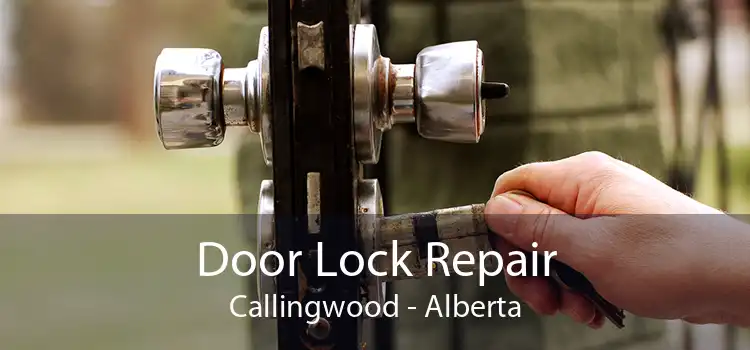 Door Lock Repair Callingwood - Alberta