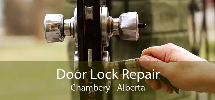 Door Lock Repair Chambery - Alberta