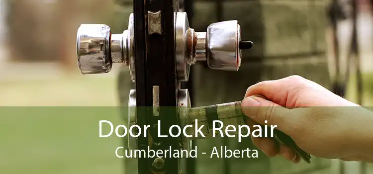 Door Lock Repair Cumberland - Alberta