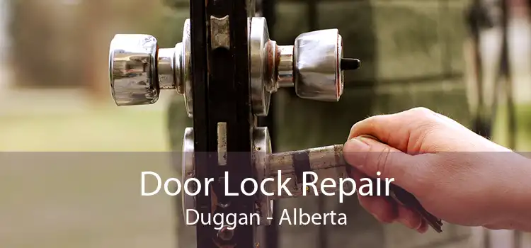 Door Lock Repair Duggan - Alberta