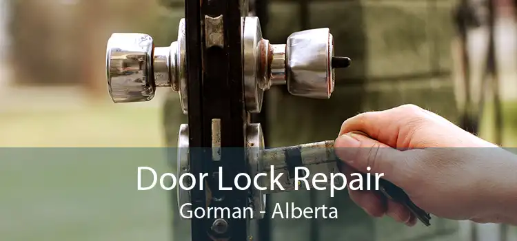 Door Lock Repair Gorman - Alberta