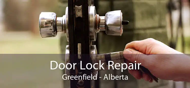 Door Lock Repair Greenfield - Alberta