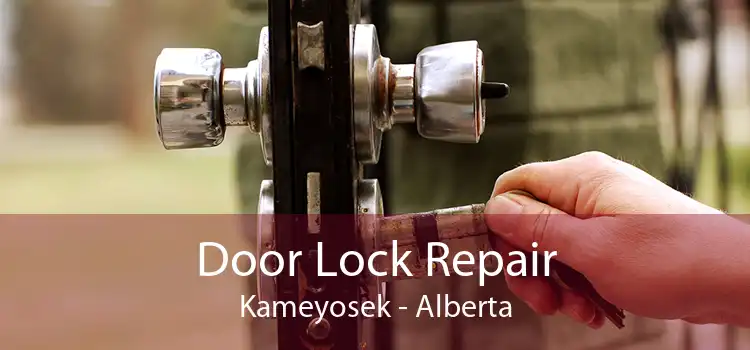 Door Lock Repair Kameyosek - Alberta