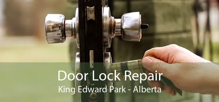 Door Lock Repair King Edward Park - Alberta