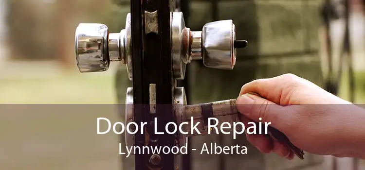 Door Lock Repair Lynnwood - Alberta