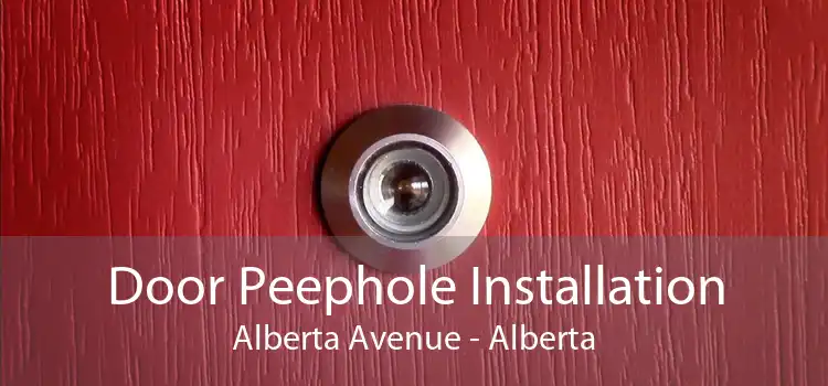 Door Peephole Installation Alberta Avenue - Alberta