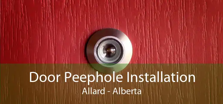 Door Peephole Installation Allard - Alberta