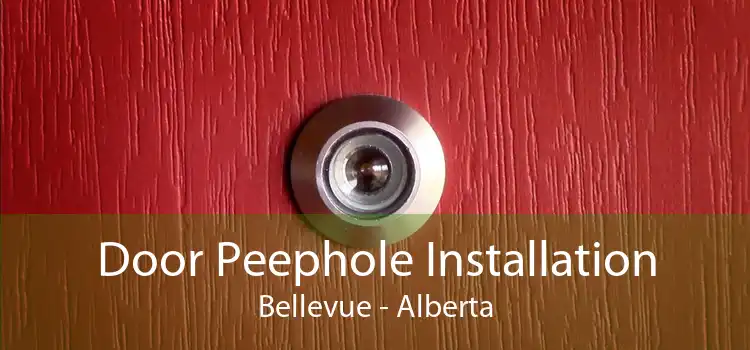 Door Peephole Installation Bellevue - Alberta