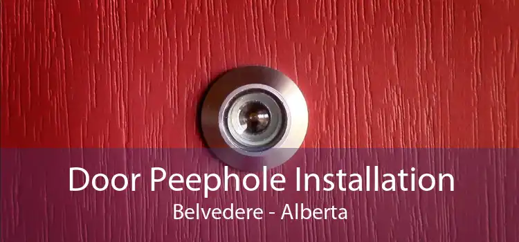 Door Peephole Installation Belvedere - Alberta