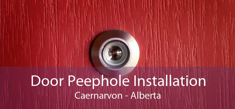 Door Peephole Installation Caernarvon - Alberta