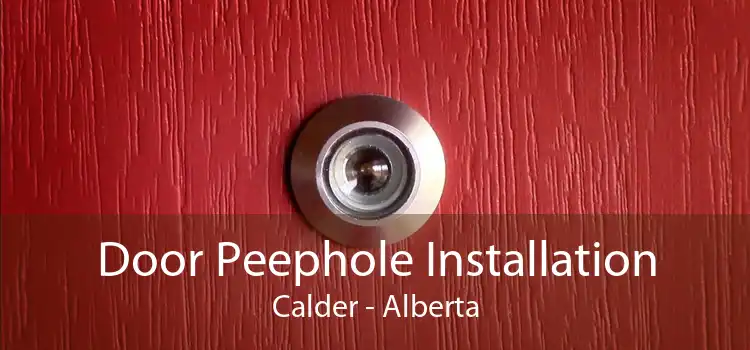 Door Peephole Installation Calder - Alberta