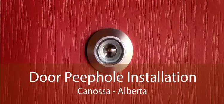 Door Peephole Installation Canossa - Alberta