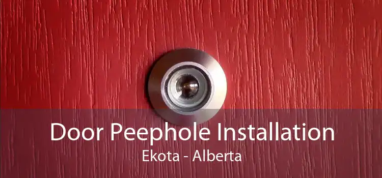 Door Peephole Installation Ekota - Alberta