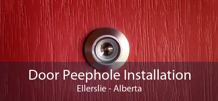 Door Peephole Installation Ellerslie - Alberta