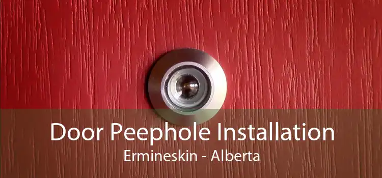 Door Peephole Installation Ermineskin - Alberta