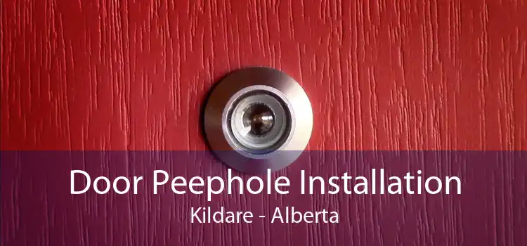 Door Peephole Installation Kildare - Alberta