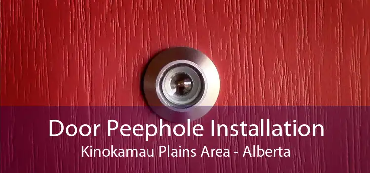 Door Peephole Installation Kinokamau Plains Area - Alberta