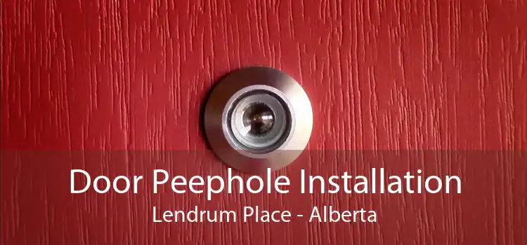 Door Peephole Installation Lendrum Place - Alberta