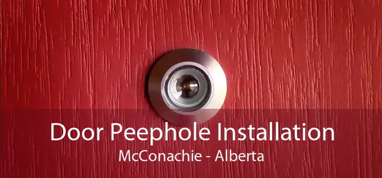 Door Peephole Installation McConachie - Alberta