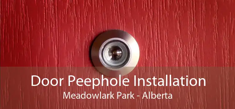 Door Peephole Installation Meadowlark Park - Alberta