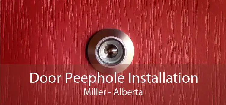 Door Peephole Installation Miller - Alberta