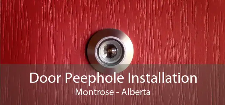 Door Peephole Installation Montrose - Alberta