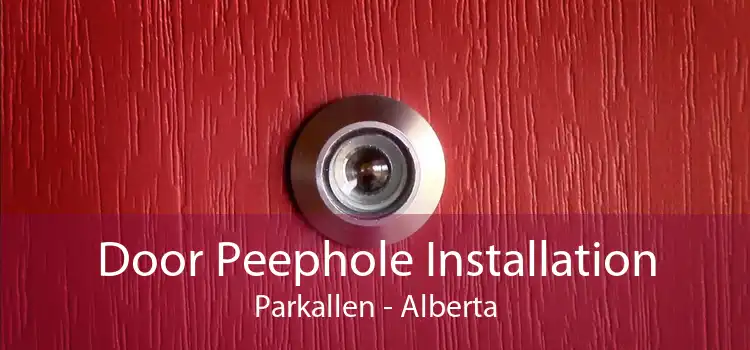 Door Peephole Installation Parkallen - Alberta