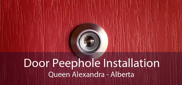 Door Peephole Installation Queen Alexandra - Alberta