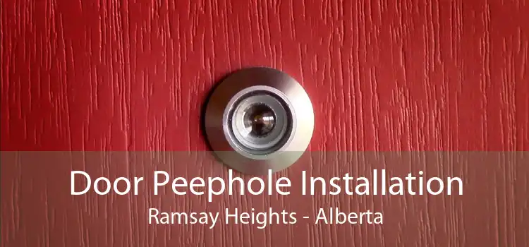 Door Peephole Installation Ramsay Heights - Alberta