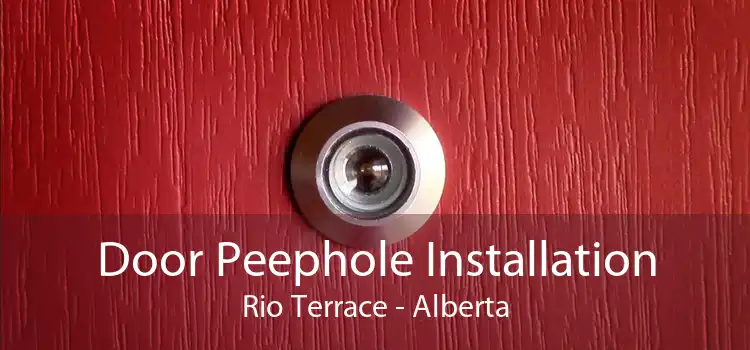 Door Peephole Installation Rio Terrace - Alberta