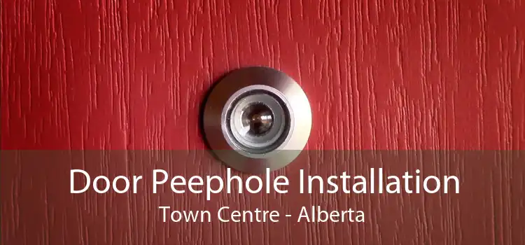 Door Peephole Installation Town Centre - Alberta