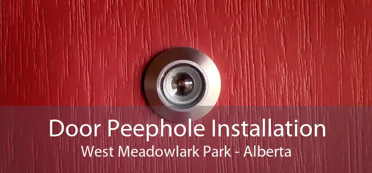 Door Peephole Installation West Meadowlark Park - Alberta