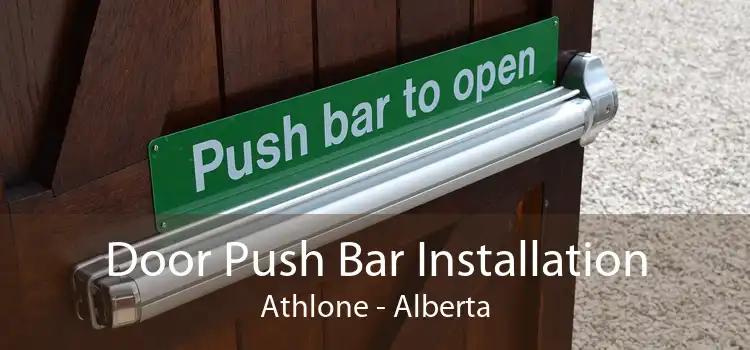 Door Push Bar Installation Athlone - Alberta